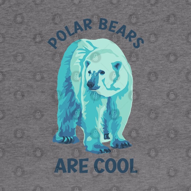 Polar Bears are Cool by Slightly Unhinged